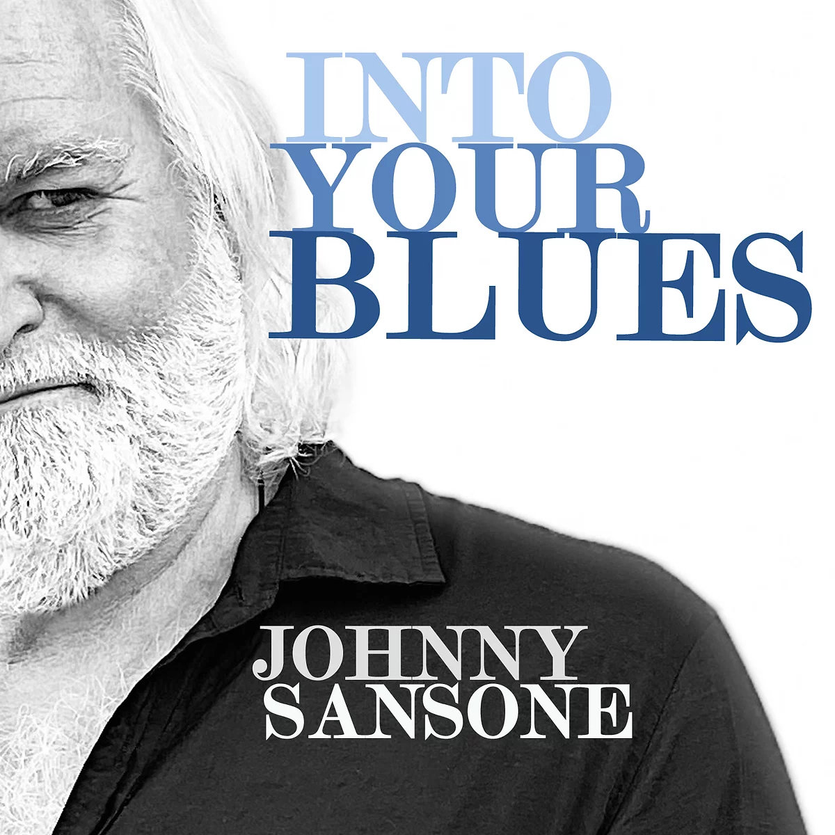 JOHNNY SANSONE - Into Your Blues