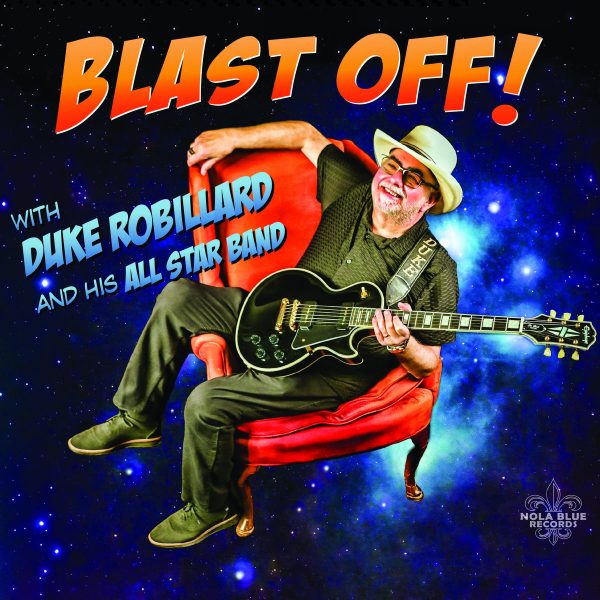 DUKE ROBILLARD / Blast Off!
